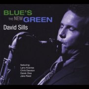 David Sills - Blue's the New Green (2013)