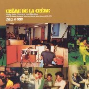 VA - Crème De La Crème: Philly Soul Classics And Rarities [Remastered] (2003)