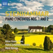 Niklas Sivelov, Malmö Symphony Orchestra, Mario Venzago - Stenhammar: Piano Concertos Nos. 1 & 2 (2011)