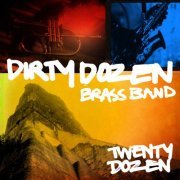 Dirty Dozen Brass Band - Twenty Dozen (2012)