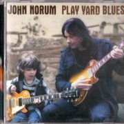 John Norum - Play Yard Blues (2010)