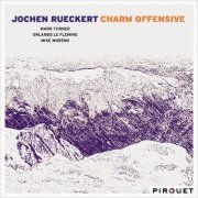 Jochen Rueckert - Charm Offensive (2016) [Hi-Res]