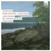 Javier Perianes, BBC Symphony Orchestra & Sakari Oramo - Grieg : Piano Concerto & Lyric Pieces (2015) [Hi-Res]