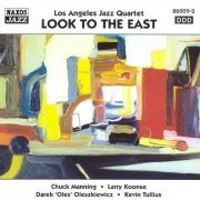 Los Angeles Jazz Quartet - Look To The East (1997)