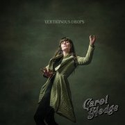 Carol Hodge - Vertiginous Drops (2023)
