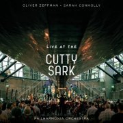 Oliver Zeffman, Sarah Connolly, Philharmonia Orchestra - Live at the Cutty Sark (2023) [Hi-Res]