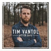 Tim Vantol - Better Days (2020) FLAC