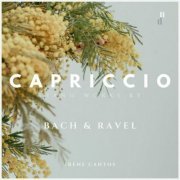 Irene Cantos - Capriccio. Piano Works by Bach & Ravel (2024)