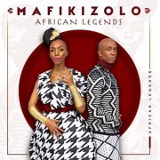 Mafikizolo - African Legends (2019)