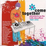 VA - Come Together: Adventures On The Indie Dancefloor 1989-1992 (2023) {4CD Box Set}