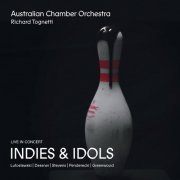 Australian Chamber Orchestra, Richard Tognetti - Indies & Idols (Live In Concert) (2022) [Hi-Res]