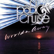 Pablo Cruise - Worlds Away (1977)