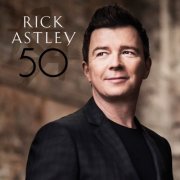 Rick Astley - 50 (2016) [Hi-Res]