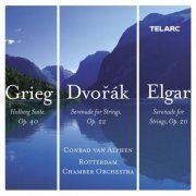 Conrad van Alphen - Grieg: Holberg Suite, Op. 40 - Dvořák: Serenade for Strings in E Major, Op. 22, B. 52 - Elgar: Serenade for Strings in E Minor, Op. 20 (2022)
