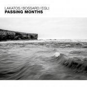Robert Lakatos, Raffaele Bossard, Dominic Egli - Passing Months (2023)