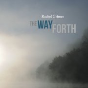 Rachel Grimes - The Way Forth (2019) [Hi-Res]