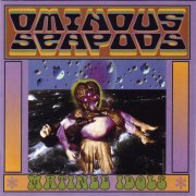 Ominous Seapods - Matinee Idols (1998)