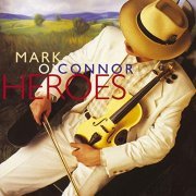 Mark O'Conner - Heroes (1993)