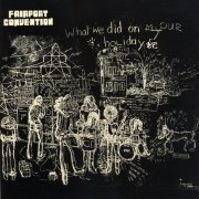 Fairport Convention - What We Did On Our Holidays (1969) LP