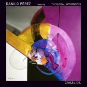 Danilo Perez - Crisálida (2022) Hi Res