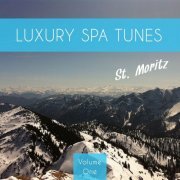 Luxury Spa Tunes - St. Moritz, Vol. 1 (A Wonderful Voyage to Unique Places of Wellness & Relaxation) (2014)