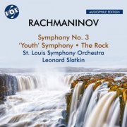 St. Louis Symphony Orchestra and Leonard Slatkin - Rachmaninoff: Symphony No. 3, Symphony in D Minor "Youth" & The Rock (2023 Remaster) (2023) [Hi-Res]