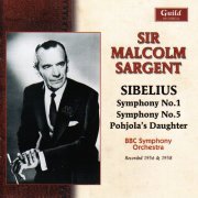 BBC Symphony Orchestra, Sir Malcolm Sargent - Sibelius: Symphonies Nos. 1 & 5, Pohjola's Daughter (Recorded 1956 & 1958) (2014)