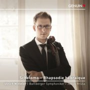 Ulrich Witteler, Bamberger Symphoniker & Jakub Hrůša - Schelomo – Rhapsodie hébraique (2023) [Hi-Res]