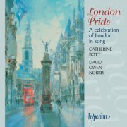 Catherine Bott, David Owen Norris - London Pride: A Celebration of London in Song (Live At Savage Club, London / 2003) (2004)