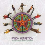 Banda Hermetica - El Calendario De Los Sonidos (2007)