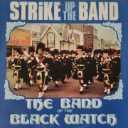 The Band Of The Black Watch - Strike Up The Band (2022)