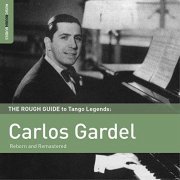 Carlos Gardel - Rough Guide to Carlos Gardel (2015)