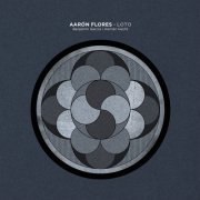 Aaron Flores - Loto (2019)
