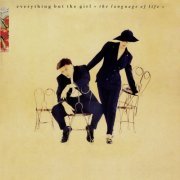 Everything But The Girl - The Language of Life (Deluxe Edition) (1990)