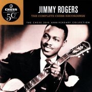 Jimmy Rogers - The Complete Chess Recordings (1997)
