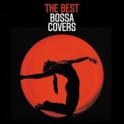 VA - The Best Bossa Covers (2023)