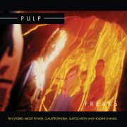 Pulp - Freaks (Remastered, Deluxe Edition) (2012)