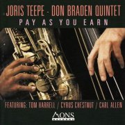 Joris Teepe, Don Braden Quintet - Pay as You Earn (1994)