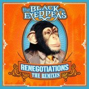 The Black Eyed Peas - Renegotiations: The Remixes (2006)
