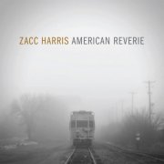 Zacc Harris - American Reverie (2017) FLAC