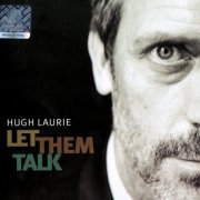Hugh Laurie - Let Them Talk (2011) CD-Rip