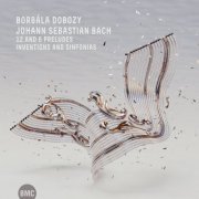 Borbala Dobozy - Bach: 12 and 6 Preludes, Inventions and Sinfonias (2023)