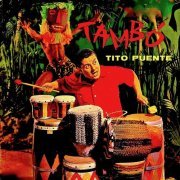 Tito Puente - Tambo! (Remastered) (2018) [Hi-Res]