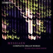 Hans-Ola Ericsson - Messiaen, O: Organ Music (Complete) (1992)
