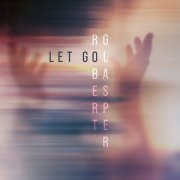 Robert Glasper - Let Go (2024) [Hi-Res]