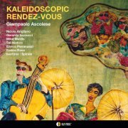 Giampaolo Ascolese - Kaleidoscopic Rendez Vous (2023) [Hi-Res]