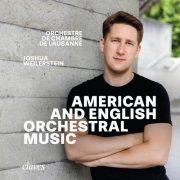 Joshua Weilerstein, Orchestre de Chambre de Lausanne - American and English Orchestral Music (2024) [Hi-Res]