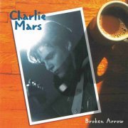 Charlie Mars - Broken Arrow (2018)