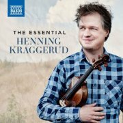 Henning Kraggerud - The Essential Henning Kraggerud (2024)