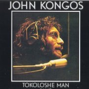 John Kongos - Tokoloshe Man (1971-75) (1988)